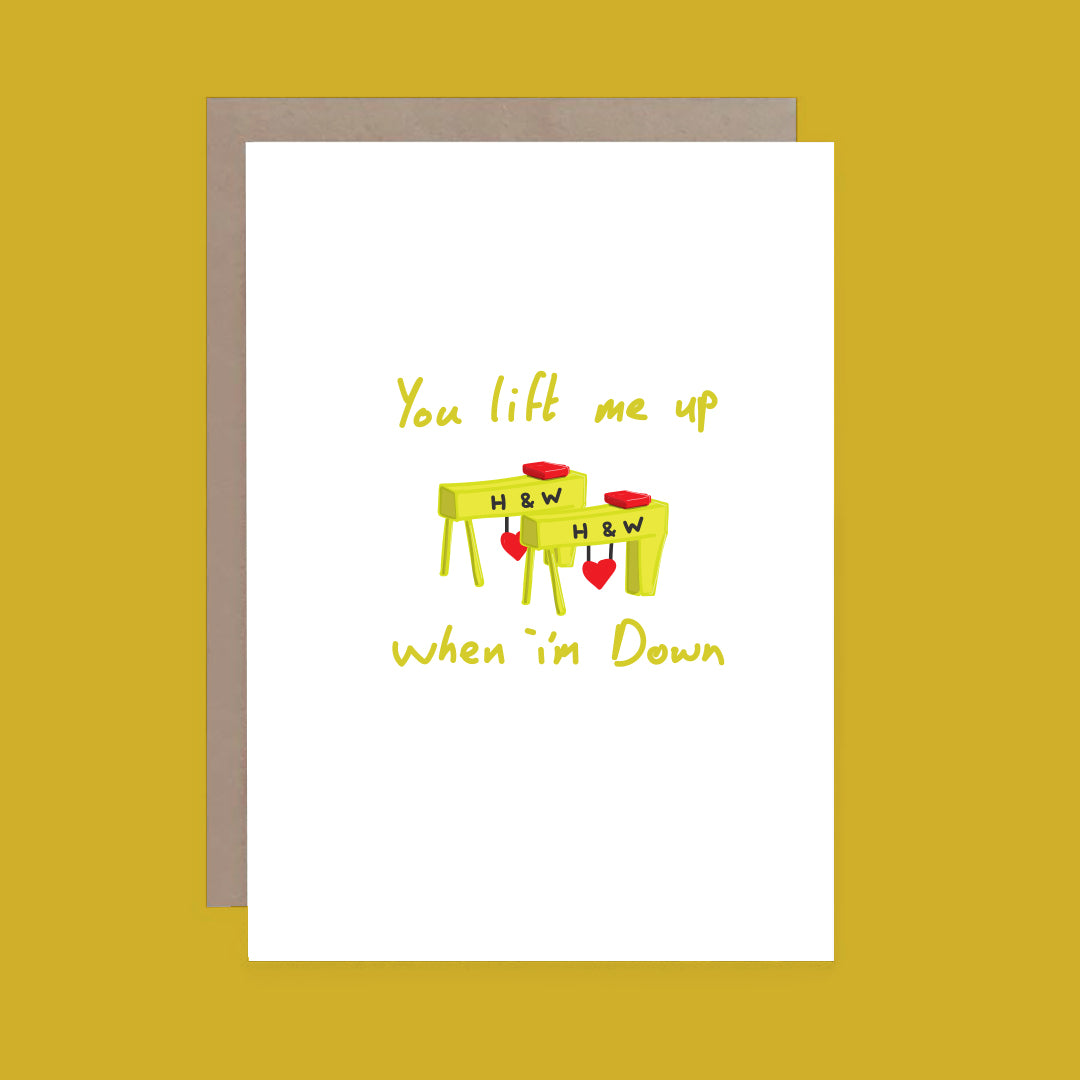 You lift me up Make Them Smile Greeting Cards