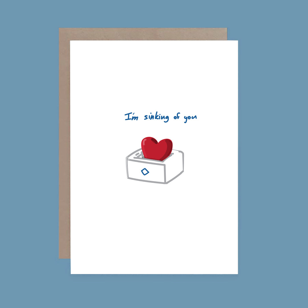 I'm sinking of you Make Them Smile Greeting Cards