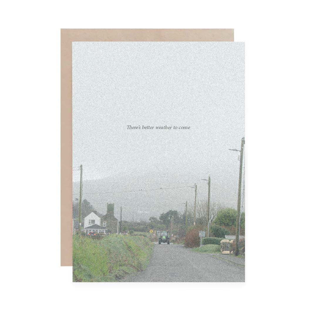 Better Weather - Greeting Card